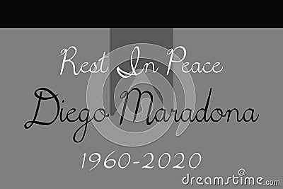 Rest in Peace Diego Maradona typography on gray background. Maradona was born in 1960 and died in 2020 Vector Illustration