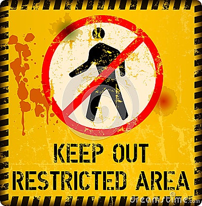 Restricted area sign, keep out sign, grunge metal sign, vector i Vector Illustration