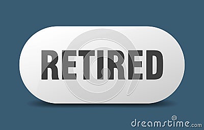 retired button. sticker. banner. rounded glass sign Vector Illustration