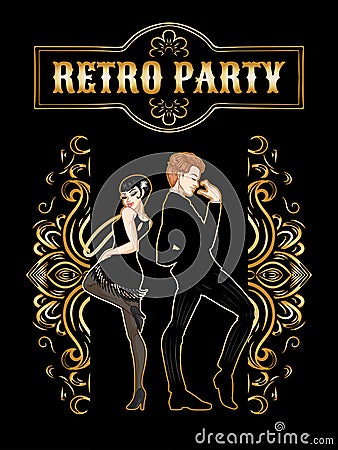 Retro party card, man and woman dressed in 1920s style dancing, flapper girls handsome guy in vintage suit, twenties, vector Vector Illustration