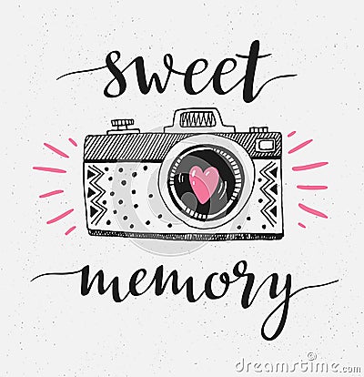 Retro photo camera with stylish lettering - Sweet memory. Vector hand drawn illustration. Vector Illustration