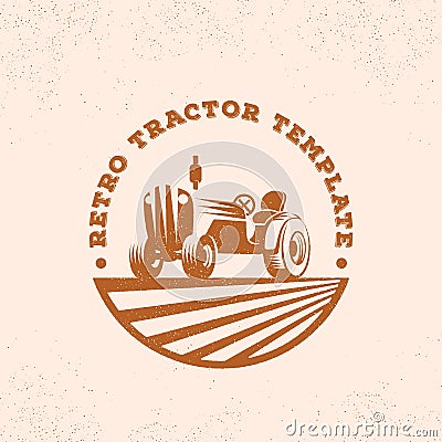 Retro Tractor Silhouette Vector Logo or Emblem Template. Vintage Farm Sign with Typogrphy. Vector Illustration