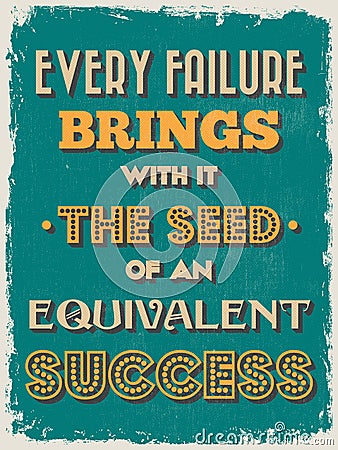 Retro Vintage Motivational Quote Poster. Vector illustration Vector Illustration