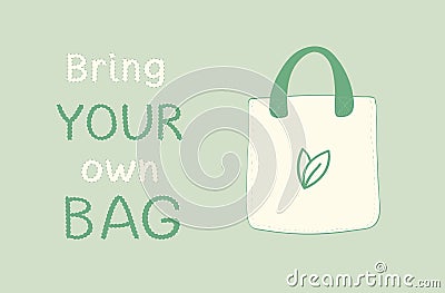Reusable textile bag vector illustration with hand drawn lettering bring your own bag. Vector Illustration