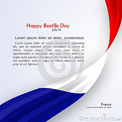 Ribbon flag of France and text Happy Bastille Day on a light background Brochure banner layout with wavy lines of French flag Vector Illustration