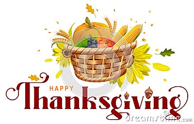 Rich harvest full basket pumpkin, corn, wheat, apple, grapes. Happy Thanksgiving ornate text lettering for greeting card Vector Illustration