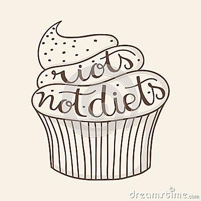 Riots not diets cupcake Vector Illustration