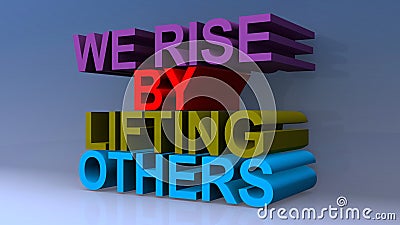 We rise by lifting others on blue Stock Photo