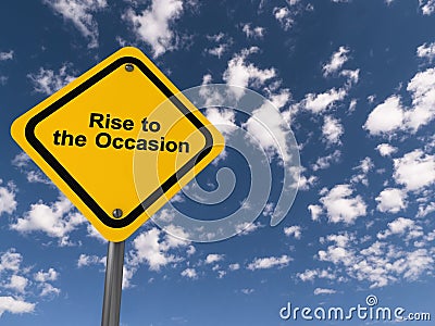 rise to the occasion traffic sign on blue sky Stock Photo