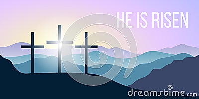 He is risen. Bible quote, Holy Cross, Silhouettes of mountains, forest at sunrise. Vector illustration Cartoon Illustration