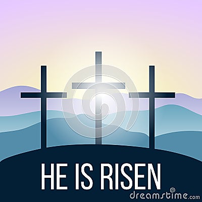 He is risen. Bible quote, Holy Cross, Silhouettes of mountains, forest at sunrise. Cartoon Illustration