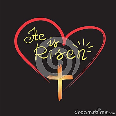 He is risen - motivational quote lettering, religious poster. Stock Photo