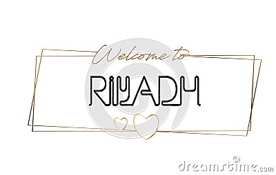 Riyadh Welcome to text Neon lettering typography. Word for logotype, badge, icon, postcard, logo, banner Vector Illustration Vector Illustration