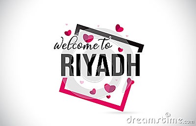 Riyadh Welcome To Word Text with Handwritten Font and Red Hearts Square Vector Illustration