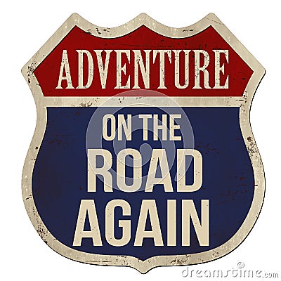 On the road again vintage rusty metal sign Vector Illustration