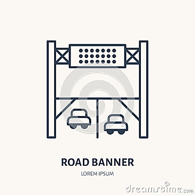 Road banner flat line icon. Outdoor advertising sign. Thin linear logo for street ads, marketing services Vector Illustration