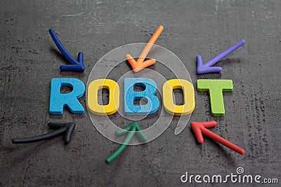 Robot or artificial intelligence concept, multiple arrow pointing to colorful alphabets building the word ROBOT on black cement Stock Photo