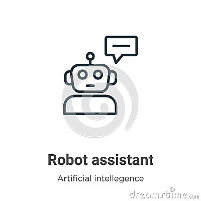 Robot assistant outline vector icon. Thin line black robot assistant icon, flat vector simple element illustration from editable Vector Illustration