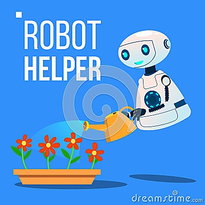Robot Helper Watering Flowers In The Garden Vector. Isolated Illustration Vector Illustration