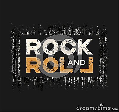 Rock and roll t-shirt and apparel design with grunge effect and Vector Illustration