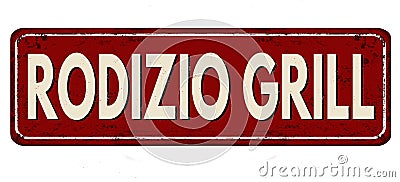 Rodizio grill vintage rusty metal sign Vector Illustration