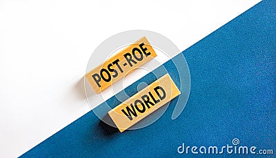 Roe vs Wade post-Roe world symbol. Concept words Post-Roe world on wooden blocks on a beautiful white and blue background. Stock Photo