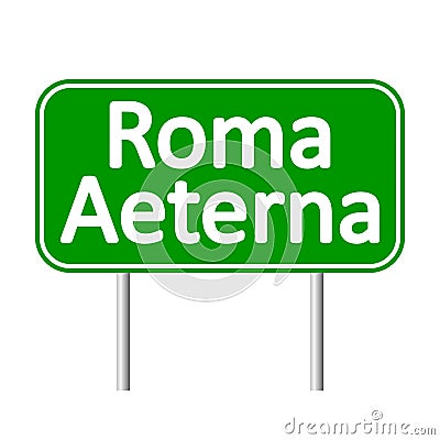 Roma Aeterna road sign. Stock Photo