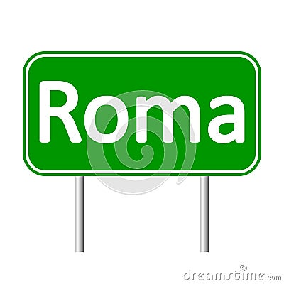 Roma road sign. Stock Photo