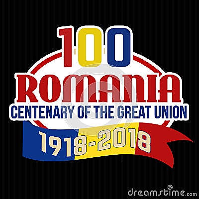 100 Romania centenary of the Great Union label or sticker Vector Illustration