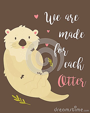 Romantic card with adorable otter and text Vector Illustration