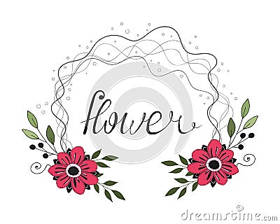 Romantic cartoon colored flower frame with caligraphic inscription. vector illustration. Vector Illustration