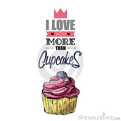 Romantic greeting card with text and cupcake. Cartoon Illustration