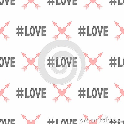 Romantic seamless pattern with hashtag Love and hearts with arrows. Cute print. White, pink, black. Vector Illustration