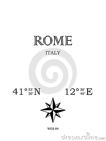 Rome, Italy - inscription with the name of the city, country and the geographical coordinates of the city Vector Illustration