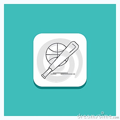 Round Button for baseball, basket, ball, game, fun Line icon Turquoise Background Vector Illustration