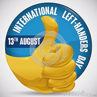 Round Button with Golden Thumb-up for International Left Handers Day, Vector Illustration Vector Illustration