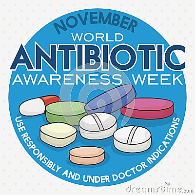 Round Button with Pills Commemorating World Antibiotic Awareness Week, Vector Illustration Vector Illustration
