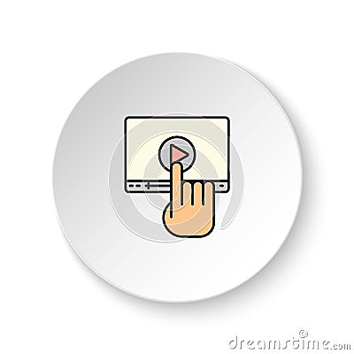 Round button for web icon, clip, course, marketing, touch, play. Button banner round, badge interface for application illustration Cartoon Illustration