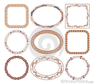Round and oval and quadrate frames with coffee beans and coffee cups - vector set Vector Illustration