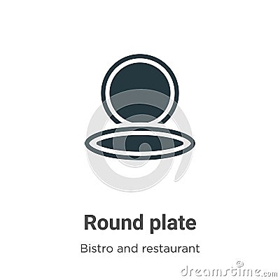 Round plate vector icon on white background. Flat vector round plate icon symbol sign from modern bistro and restaurant collection Vector Illustration