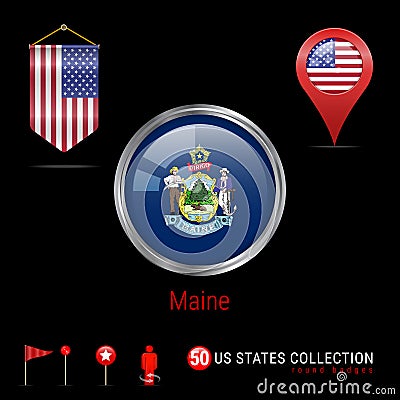Round Chrome Vector Badge with Maine US State Flag. Pennant Flag of USA. Map Pointer - USA. Map Navigation Icons Vector Illustration