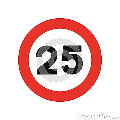 Rounded traffic signal in white and red, isolated on white background. Speed limit of twenty five Vector Illustration
