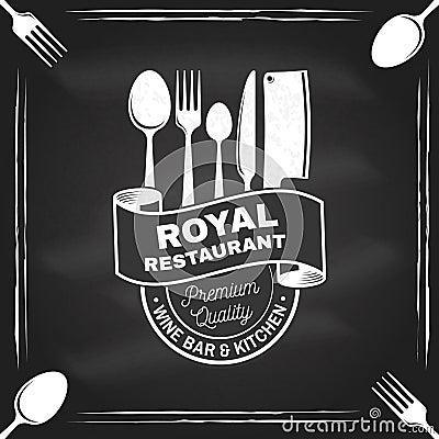 Royal Restaurant shop, menu on the chalkboard. Vector Illustration. Vintage graphic design for logotype, label, badge Vector Illustration