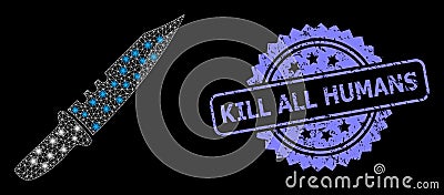 Rubber Kill All Humans Stamp Seal and Bright Web Network Knife with Glare Spots Vector Illustration