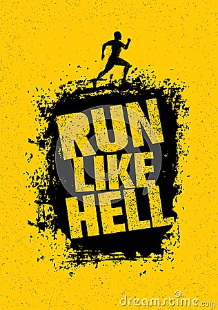 Run Like Hell Motivation Sport Banner. Creative Marathon Vector Design On Grunge Distressed Background Vector Illustration