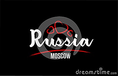 Russia country on black background with red love heart and its capital Moscow Vector Illustration