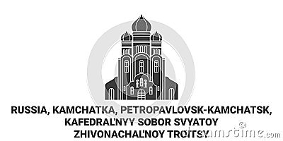 Russia, Kamchatka, Petropavlovskkamchatsk, Kafedral'nyy Sobor Svyatoy Zhivonachal'noy Troitsy travel landmark Vector Illustration