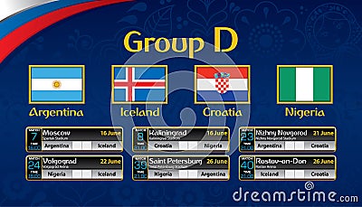 Russia soccer tournament calendar. Group D with the flag of each country. Schedule table with date, time , city location Vector Illustration