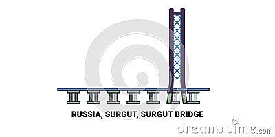 Russia, Surgut, Surgut Bridge, travel landmark vector illustration Vector Illustration