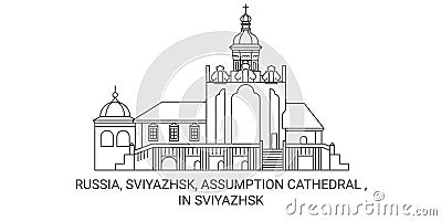Russia, Sviyazhsk, Assumption Cathedral , In Sviyazhsk travel landmark vector illustration Vector Illustration